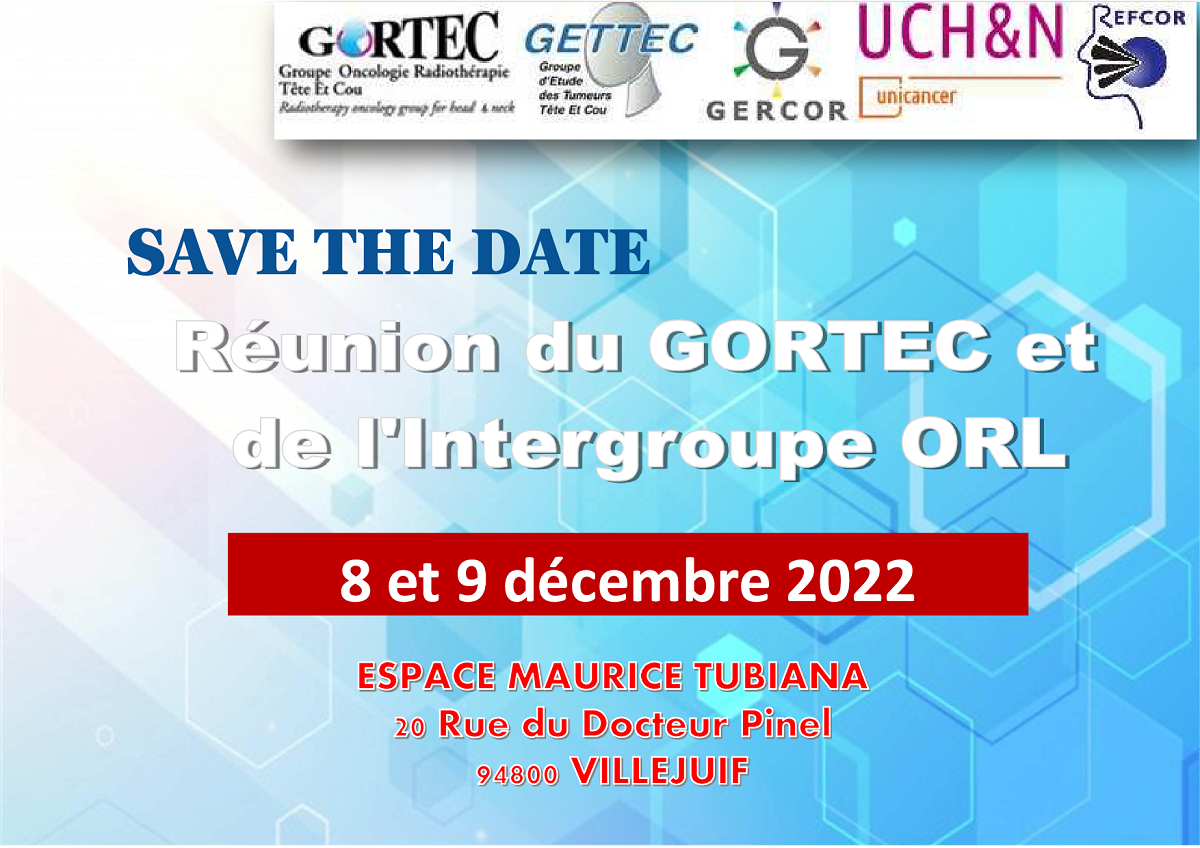 Réunion du GORTEC et de l'Intergroupe ORL - 8 et 9 décembre 2022